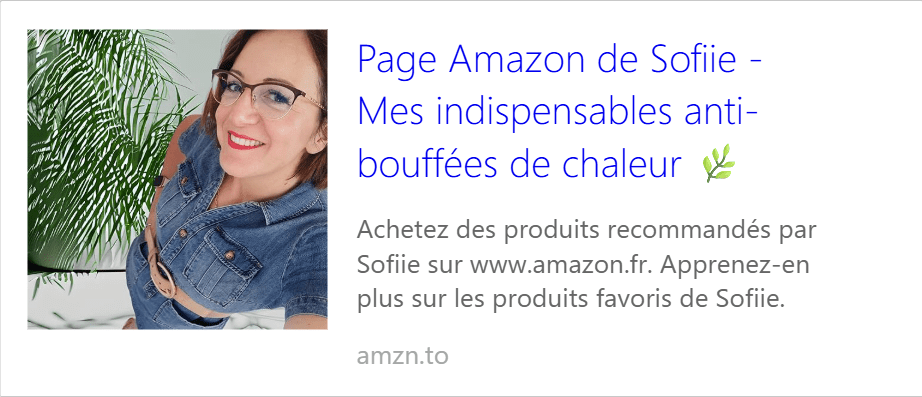 Portrait de Sofiie avec lien vers sa page Amazon dédiée aux indispensables naturels contre les bouffées de chaleur