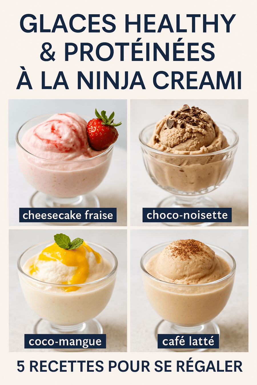 Glaces protéinées et légères réalisées avec la ninja creami: cheesecake fraise, choco-noistete, coco-mangue et café latté. Idées de recettes healthy pour femme active ou ménopausée