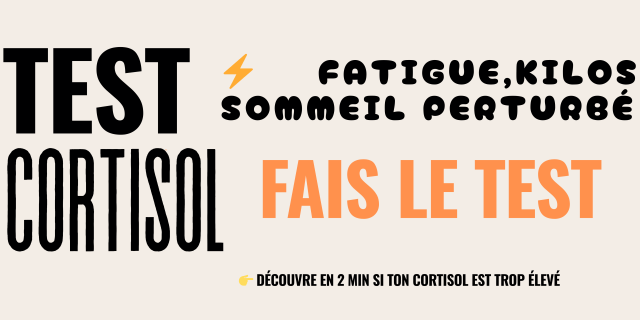 Bannière test cortisol avec le texte " ftigue, kilos, sommeil pertubé? Fais le test! Découvre en 2 mn si ton cortisol est trop élevé" Idéal pour pinterest, santé et bien-être, gestion du stress et équilibre hormonal
